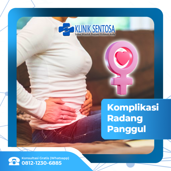 4 Komplikasi Radang Panggul Yang Muncul Klinik Utama Sentosa