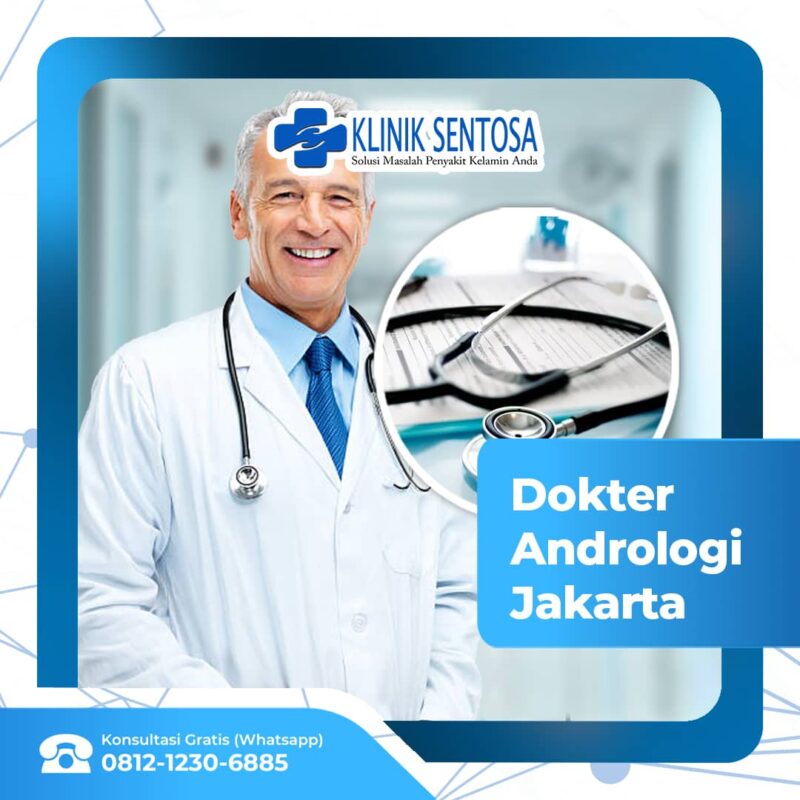 Dokter Andrologi Jakarta Di Klinik Utama Sentosa