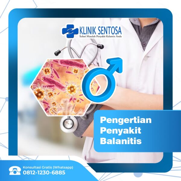 Pengertian Penyakit Balanitis Penyebab Gejala Dan Penanganan Klinik Utama Sentosa 5369