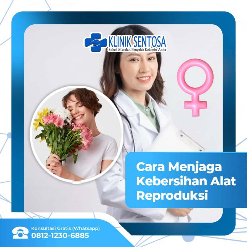 Cara Menjaga Kebersihan Alat Reproduksi Wanita Klinik Utama Sentosa